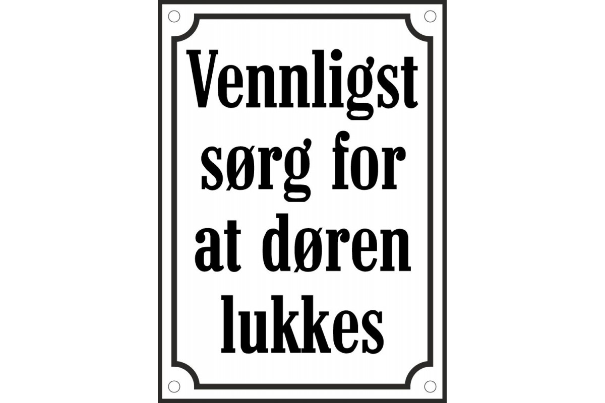 Dørskilt "Vennligst sørg for at døren lukkes" emalje hvit/svart 10x14 cm M40 Dørskilt "Vennligst sørg for at døren lukkes" emalje hvit/svart 10x14 cm M40