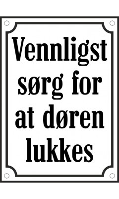 Dørskilt "Vennligst sørg for at døren lukkes" emalje hvit/svart 10x14 cm M40 Dørskilt "Vennligst sørg for at døren lukkes" emalje hvit/svart 10x14 cm M40