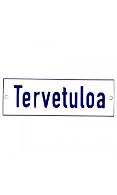 Emaljskylt Tervetuloa vit - blå 15 x 5 cm modell 1-4 Emaljskylt Tervetuloa vit - blå 15 x 5 cm modell 1-4