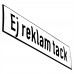 Emaljskylt Ej reklam tack vit - svart 20 x 5 cm modell 2-4