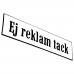 Emaljskylt Ej reklam tack vit - svart 20 x 5 cm modell 4-4
