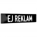 Emaljskylt EJ REKLAM utan hål svart - vit 15 x 3 cm modell 21-4 Emaljskylt EJ REKLAM utan hål svart - vit 15 x 3 cm modell 21-4