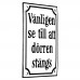 Emaljskylt Vänligen se till att dörren stängs vit - svart 8 x 12 cm modell 40-4 Emaljskylt Vänligen se till att dörren stängs vit - svart 8 x 12 cm modell 40-4