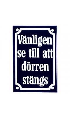 Emaljskylt Vänligen se till att dörren stängs blå - vit 8 x 12 cm modell 41-4 Emaljskylt Vänligen se till att dörren stängs blå - vit 8 x 12 cm modell 41-4