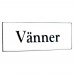 Emaljskylt Vänner vit - svart 6 x 2 cm modell 9-4