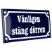 Emaljskylt Vänligen stäng dörren blå - vit 15 x 7,5 cm modell 11-4