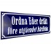 Emaljskylt Ordna Eder dräkt före utgåendet härifrån blå - vit 30 x 10 cm modell 41-4