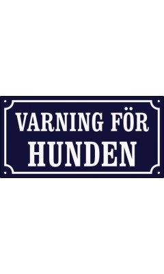 Emaljskylt VARNING FÖR HUNDEN stor blå - vit 32 x 16 cm modell 11-4 Emaljskylt VARNING FÖR HUNDEN stor blå - vit 32 x 16 cm modell 11-4