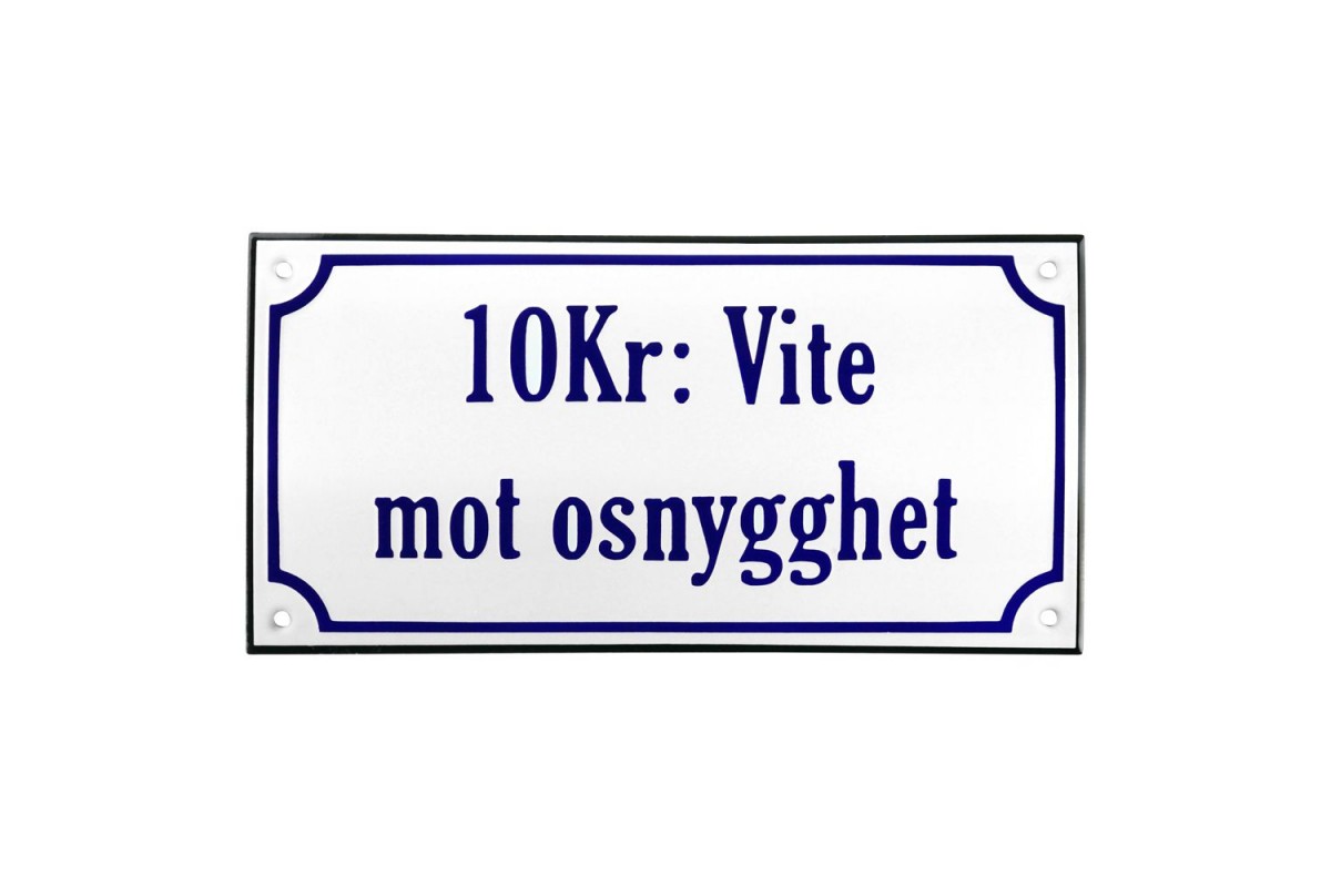 Emaljskylt 10kr Vite mot osnygghet vit - blå 20 x 12 cm modell 36-4 Emaljskylt 10kr Vite mot osnygghet vit - blå 20 x 12 cm modell 36-4
