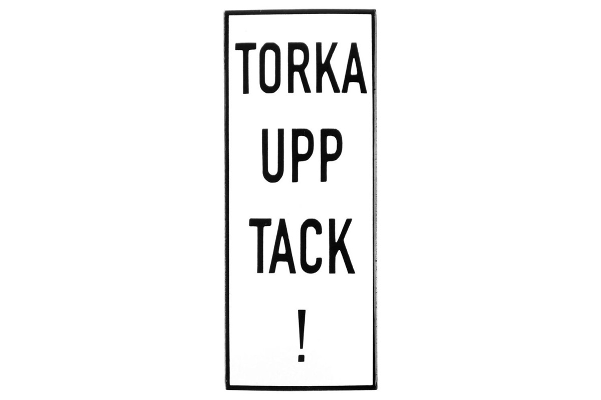 Emaljskylt TORKA UPP TACK! vit - svart 6 x 15 cm modell 20-4 Emaljskylt TORKA UPP TACK! vit - svart 6 x 15 cm modell 20-4