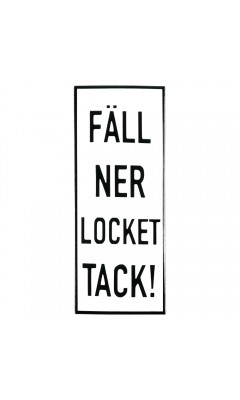 Emaljskylt FÄLL NER LOCKET TACK! vit - svart 6 x 15 cm modell 20-4 Emaljskylt FÄLL NER LOCKET TACK! vit - svart 6 x 15 cm modell 20-4