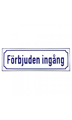 Emaljskylt Förbjuden ingång vit - blå 30 x 10 cm modell 38-4 Emaljskylt Förbjuden ingång vit - blå 30 x 10 cm modell 38-4