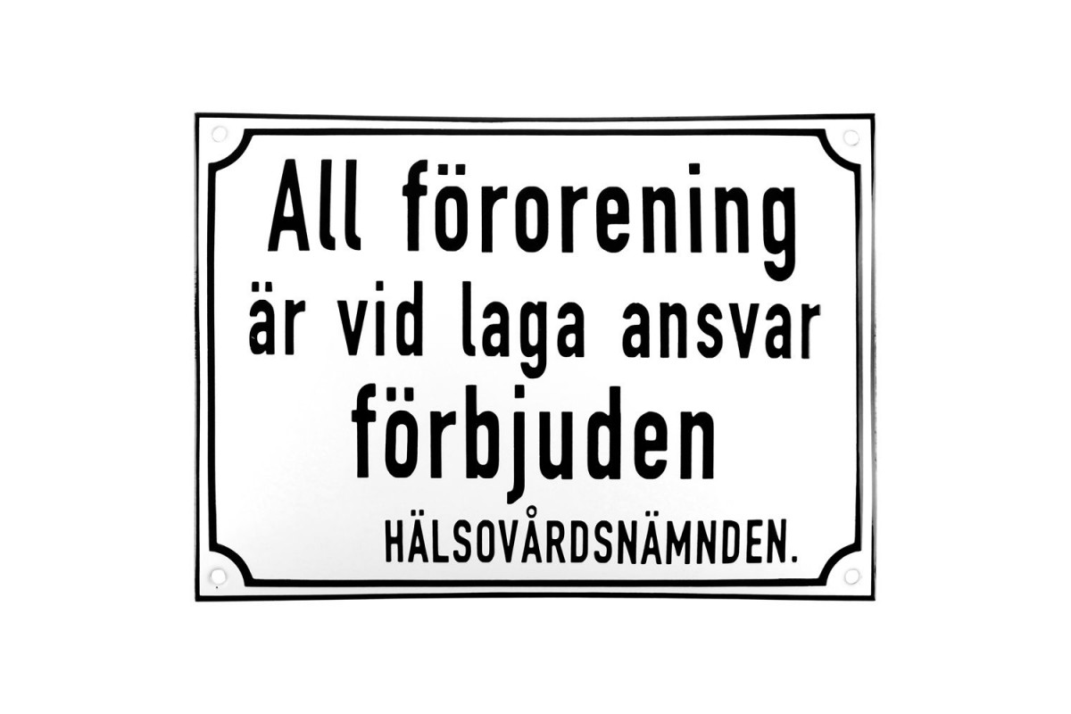 Emaljskylt All förorening är vid laga ansvar förbjuden. HÄLSOVÅRDSNÄMNDEN vit - svart 28 x 20 cm modell 39-4 Emaljskylt All förorening är vid laga ansvar förbjuden. HÄLSOVÅRDSNÄMNDEN vit - svart 28 x 20 cm modell 39-4