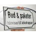 Emaljskylt Bud & paketer hänvisas till kökstrappan vit - svart 20 x 12 cm modell 39-4 Emaljskylt Bud & paketer hänvisas till kökstrappan vit - svart 20 x 12 cm modell 39-4