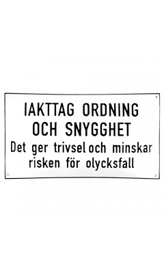 Emaljskylt IAKTAG ORDNING OCH SNYGGHET vit - svart 36 x 20 cm modell 20-4 Emaljskylt IAKTAG ORDNING OCH SNYGGHET vit - svart 36 x 20 cm modell 20-4