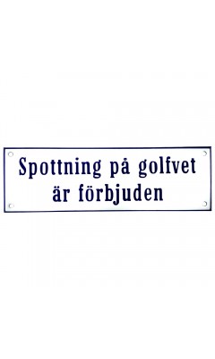 Emaljskylt Spottning på golfvet är förbjuden vit - blå 26 x 8 cm modell 3-4 Emaljskylt Spottning på golfvet är förbjuden vit - blå 26 x 8 cm modell 3-4