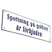 Emaljskylt Spottning på golfvet är förbjuden vit - blå 26 x 8 cm modell 3-4
