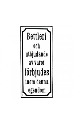 Emaljskylt Bettleri och utbjudande av varor förbjudes inom denna egendom vit - svart 9 x 20 cm modell 10-4 Emaljskylt Bettleri och utbjudande av varor förbjudes inom denna egendom vit - svart 9 x 20 cm modell 10-4