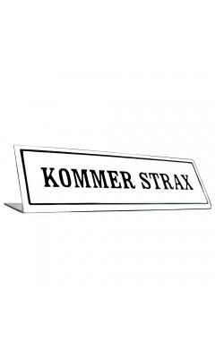 Emaljskylt KOMMER STRAX vit - svart 20 x 6 cm modell 46-4