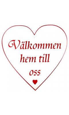 Emaljskylt Välkommen hem till oss vit - röd 25 x 25 cm modell 42-4 Emaljskylt Välkommen hem till oss vit - röd 25 x 25 cm modell 42-4